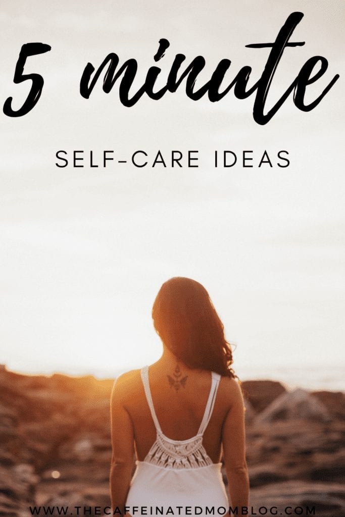 5-minute self-care ideas